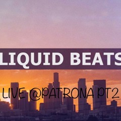 LIQUID MIX LIVE @PATRONA PT2