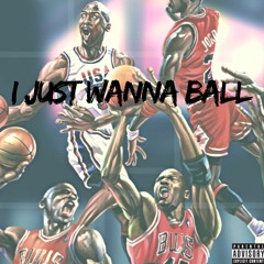 I Just Wanna Ball feature