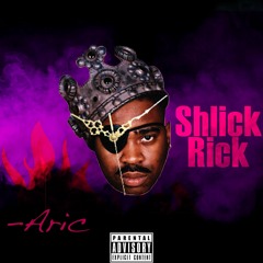 Aric Wolf - Shlick Rick 🔥