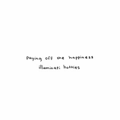 illuminati hotties - Paying Off The Happiness