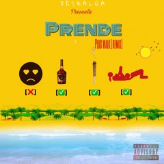 PRENDE (Plug Walk - Spanish Remix)