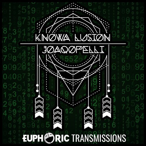 Euphoric Transmission 008 :: Knowa Lusion + JoaqoPelli