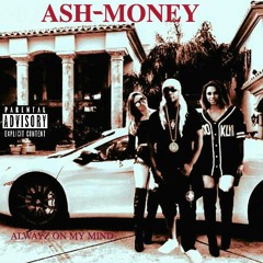Ash Money- Make U Mine