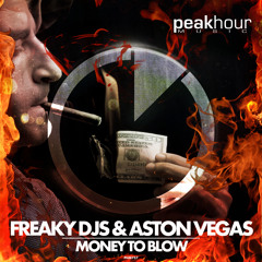 Freaky DJs & Aston Vegas - Money to Blow (Radio Edit)