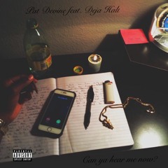 Can ya hear me now? feat. Deja Hall