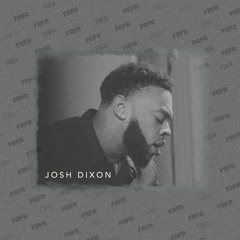 Josh Dixon - Fr Fr Prod:(Teezyontheboards)