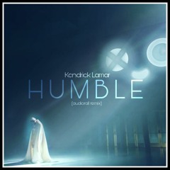 Humble (kern REMIX) [Scuffed Anti-Copyright Version]