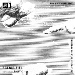 ECLAIR FIFI NTS - 029 - 1st March 2018 ft SALLY C