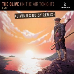 Padé - The Olive (Livin R & Noisy Remix) (Radio Edit)