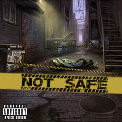 Not Safe (Prod. Canis Major)