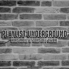 Univers Sale - Playlist Underground