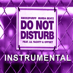 Do Not Disturb - Smokepurpp & Murda Beatz x Lil Yachty & Offset (Instrumental Remake by Roam FM)