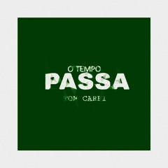 O Tempo Passa | CD Jesus Me Conquistou | Ton Carfi