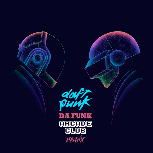 Stream Daft Punk Da Funk Arcade Club Remix By Arcade Club Listen Online For Free On Soundcloud