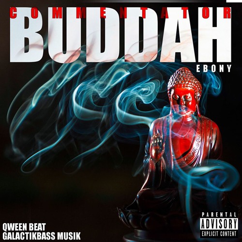 Stream Commentator Buddah Ebony - Fuk Boi Version 1 by ...