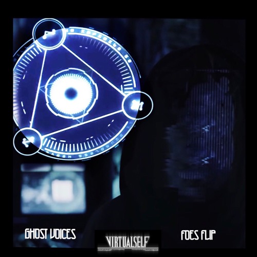 Virtual Self- Ghost Voices (foes psy flip)