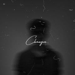 Changes - X(Prod. BeatsByWonder)