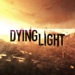 Dying Light OST - Extent