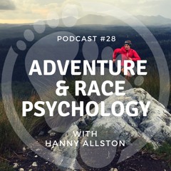 #28 Adventure & Race Psychology with Hanny Allston