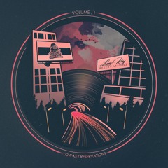 Low-Key Reservations ː Vol 1 - MIXED BUSINESS | Trip Hop
