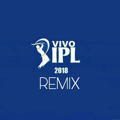 IPL 2018 Remix Ft. PAvan