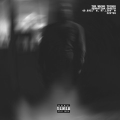 The Wrong Things (Prod. yvngsebi)