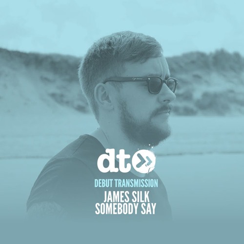 James Silk - Somebody Say