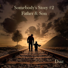 Somebody's Story #2 (Father & Son)