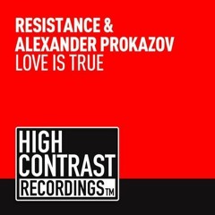 Resistance & Alexander Prokazov - Love Is True (Progressive Trance)
