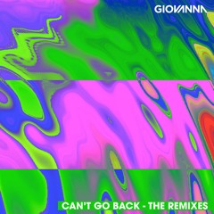 Giovanna -Cant Go Back (OC & Verde Remix)