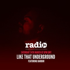Like That Underground Featuring Barbur