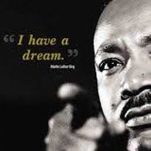 I HAVE A DREAM