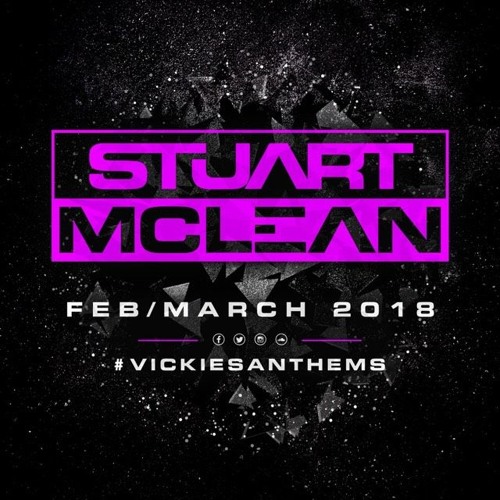 DJSTU-MCLEAN.. FEB/MARCH 2018 MIX #VICKIESANTHEMS