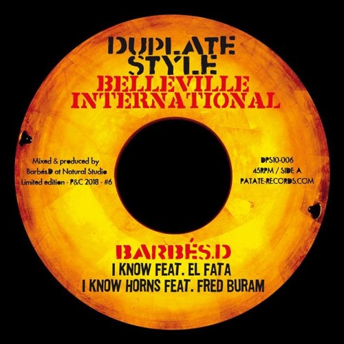 Barbés.D side A El Fata : I know + Fred Buram : I Know Horns Dubplate Style Belleville International