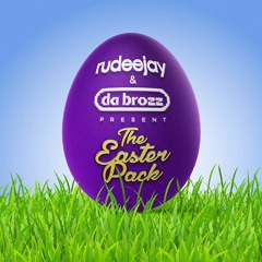 Rudeejay & Da Brozz pres. The Easter Pack (SUPPORTED BY TIËSTO & HARDWELL)