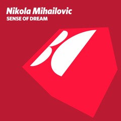 Nikola Mihailovic - Sense Of Dream (Original Mix)