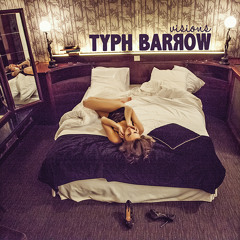 Typh Barrow - What Is Love
