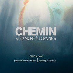 Kled Mone ft. Loraine B - Chemin