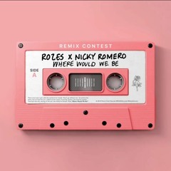 ROZES X Nicky Romero - Where Would We Be (Axity Remix)