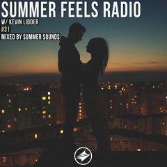 Summer Feels Radio #31 || Kevin Lidder Exlcusive Mix