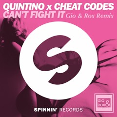 Quintino X Cheat Codes – Can’t Fight It (Gio & Rox Remix)[Skip To 30 Sec]