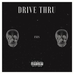 Drive Thru (Prod. By Cashmoneyap x HeatOnDaBeat)