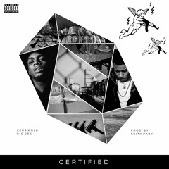 @zeuswrld - Certified - feat. @iamGioDee