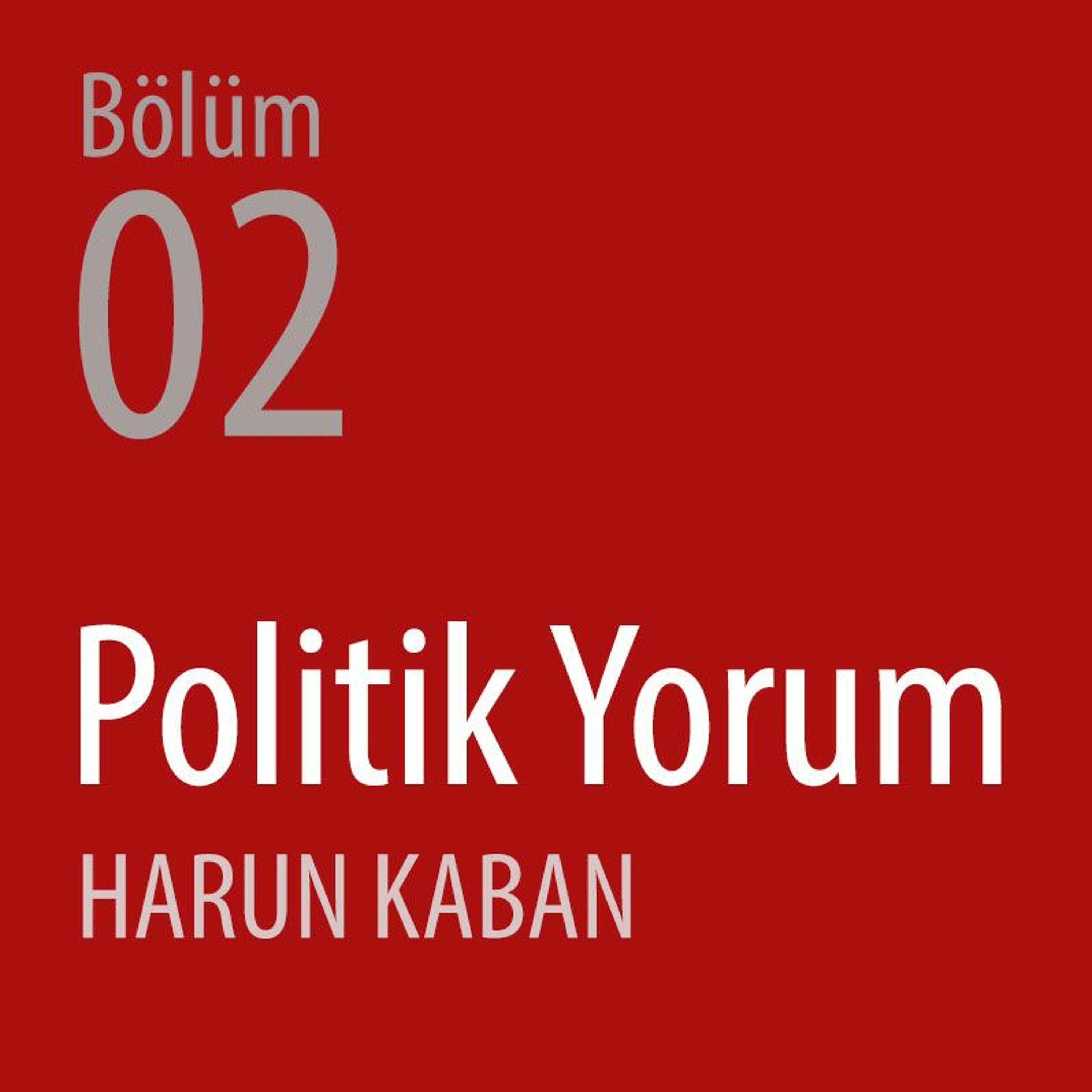 Abdullah Gül aday olacak mı? Türkiyede neden makul muhalefet yok? episode artwork