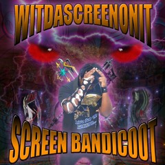 Screen Bandicoot (Prod. KEEM.THE.CIPHER)