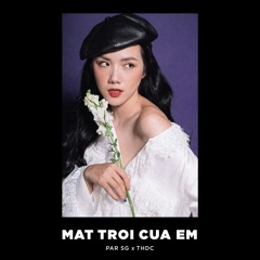 PAR SG x THDC - Mat Troi Cua Em