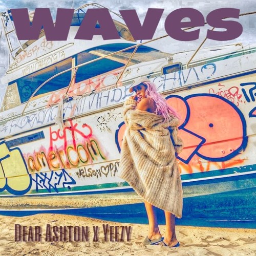 Kanye West ft. Dear Ashton Waves Remix (Rough) by Dear Ashton | Free
