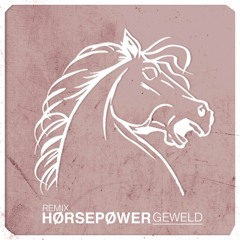 Mors Mars - Horsepower (Geweld Remix)