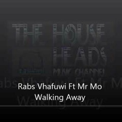 Rabs Vhafuwi Feat. Mr Mo - Walking Away (MicSoul Frequency Remix)