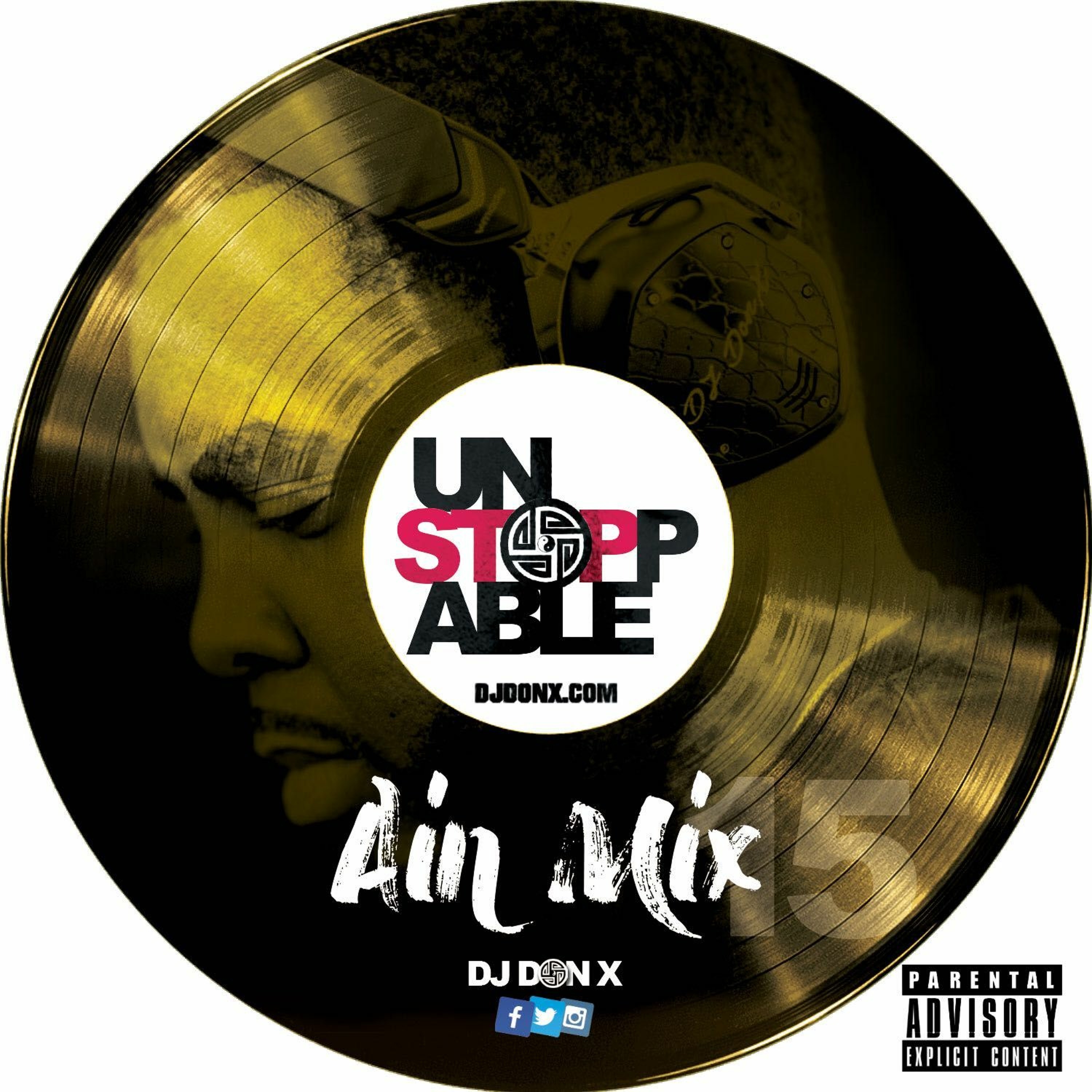DJ Don X Unstoppable mix 15 (Afrobeats Megamix)